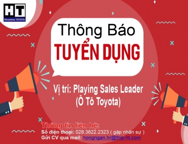 Tuyển Dụng Nhân Sự  Playing Sales Leader (Ô Tô Toyota)